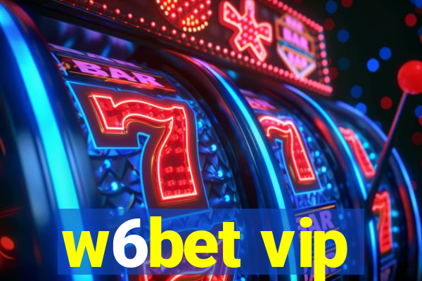 w6bet vip