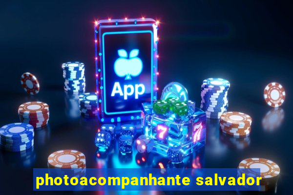 photoacompanhante salvador