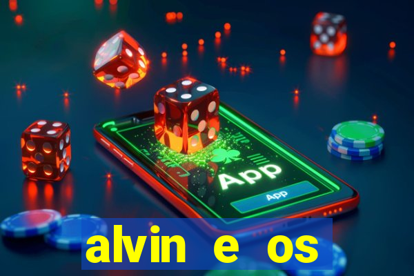 alvin e os esquilos rede canais