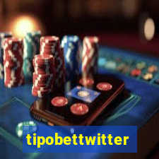 tipobettwitter