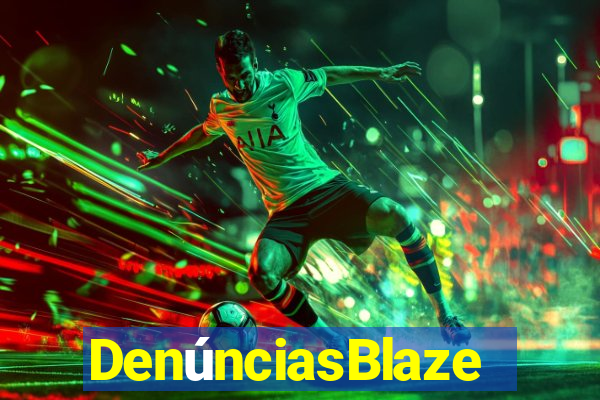 DenúnciasBlaze
