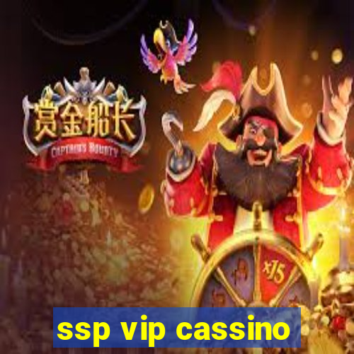 ssp vip cassino