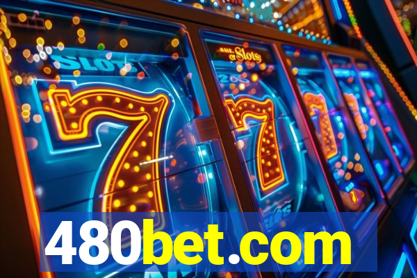 480bet.com