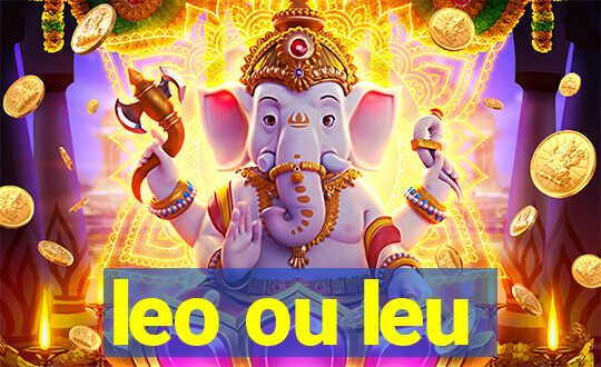 leo ou leu