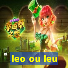 leo ou leu