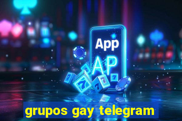 grupos gay telegram