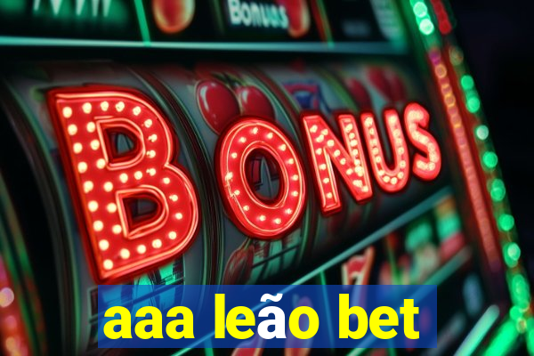 aaa leão bet