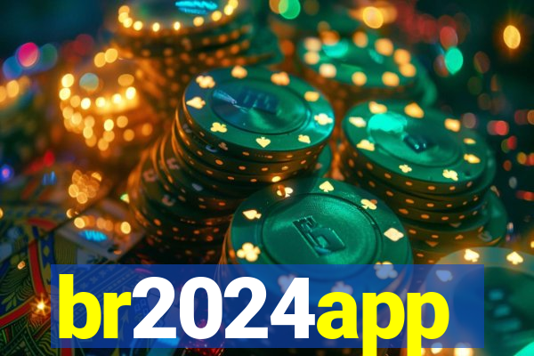 br2024app