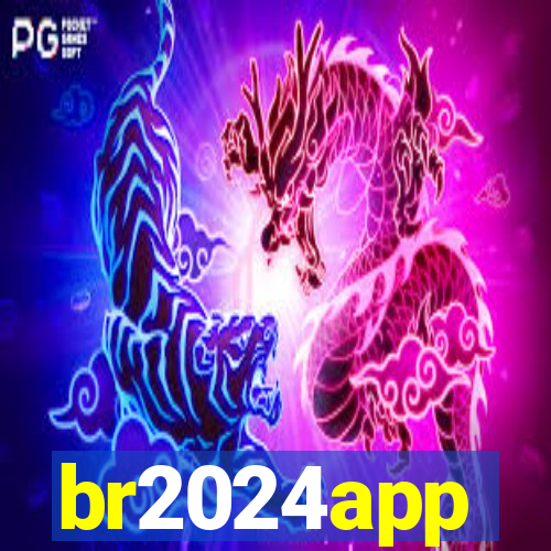 br2024app