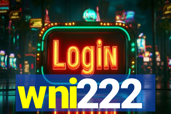 wni222