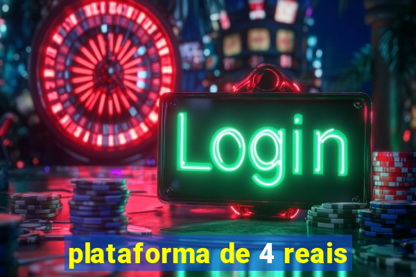 plataforma de 4 reais