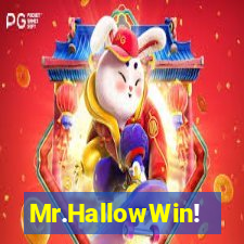Mr.HallowWin!