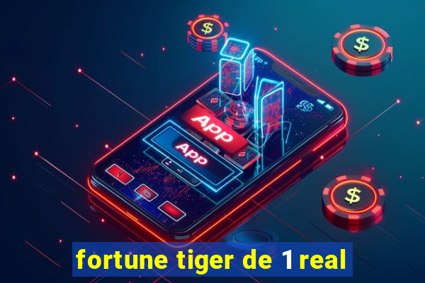 fortune tiger de 1 real