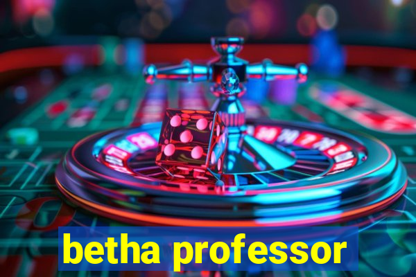 betha professor