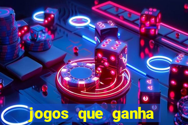 jogos que ganha dinheiro de verdade sem depositar