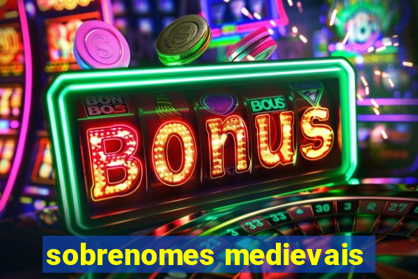 sobrenomes medievais