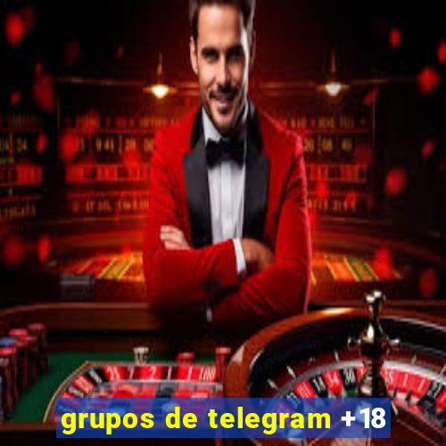 grupos de telegram +18