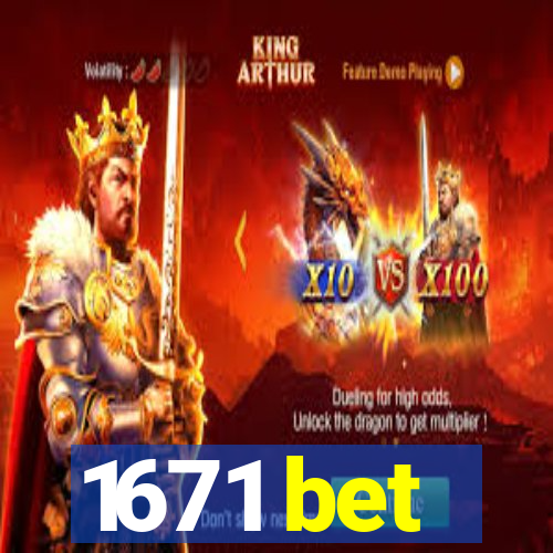 1671 bet