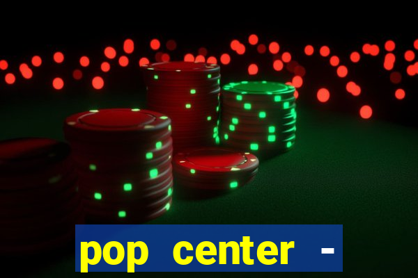 pop center - centro popular de compras