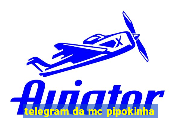telegram da mc pipokinha