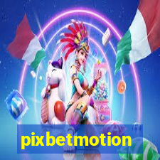 pixbetmotion