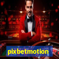 pixbetmotion