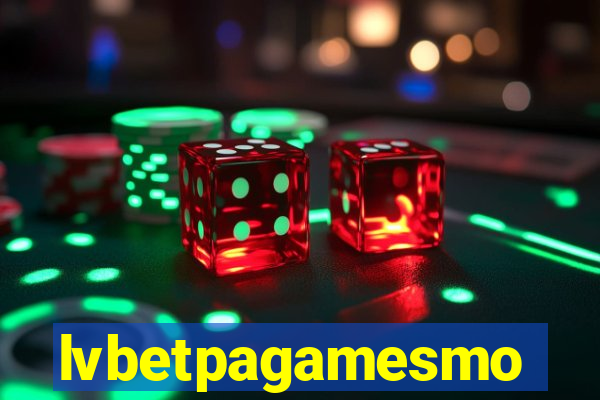lvbetpagamesmo