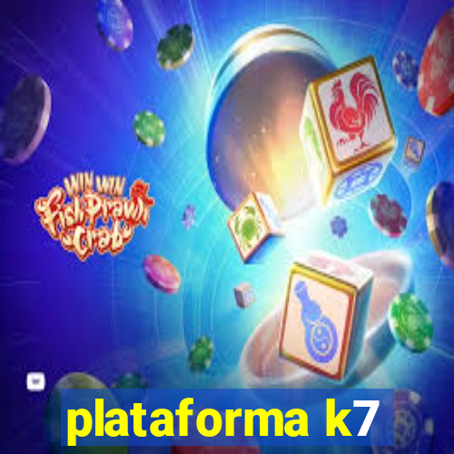 plataforma k7