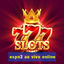 espn2 ao vivo online