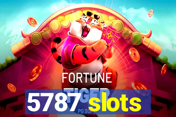 5787 slots