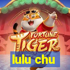 lulu chu