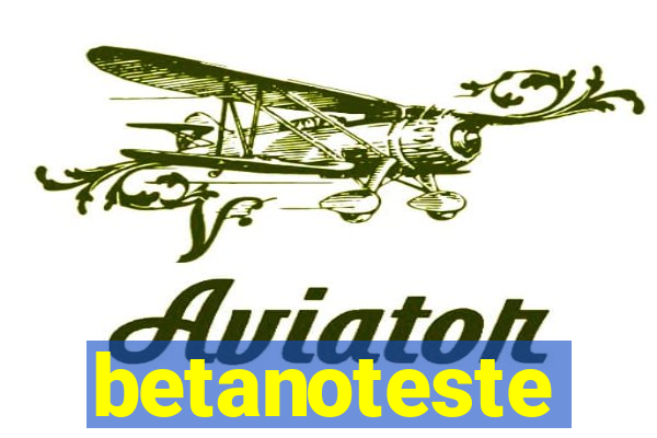 betanoteste