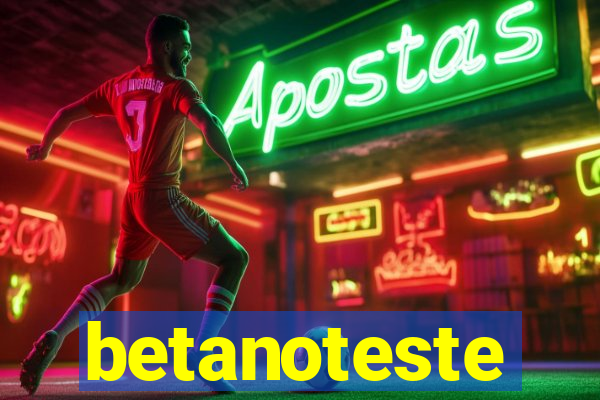 betanoteste