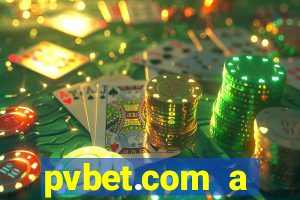 pvbet.com a plataforma de jogos de cassino