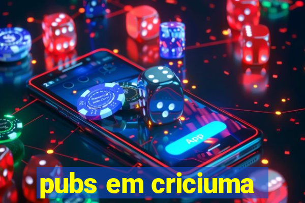 pubs em criciuma