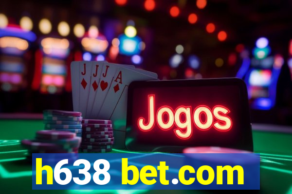 h638 bet.com