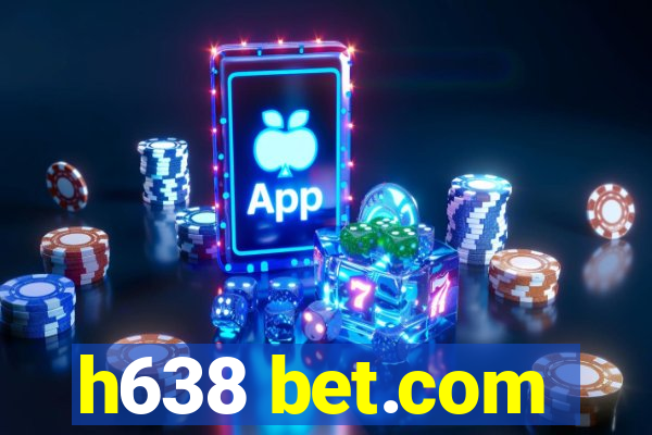 h638 bet.com