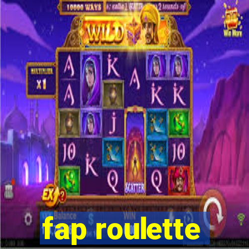 fap roulette