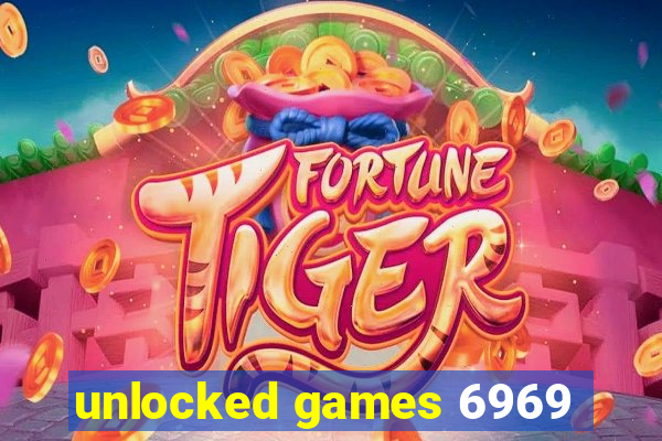 unlocked games 6969