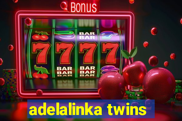 adelalinka twins