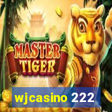 wjcasino 222