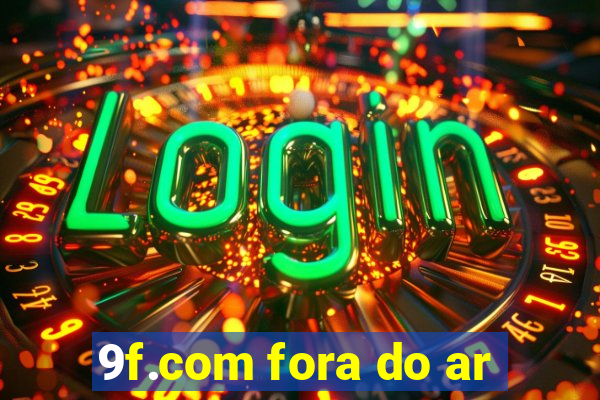 9f.com fora do ar