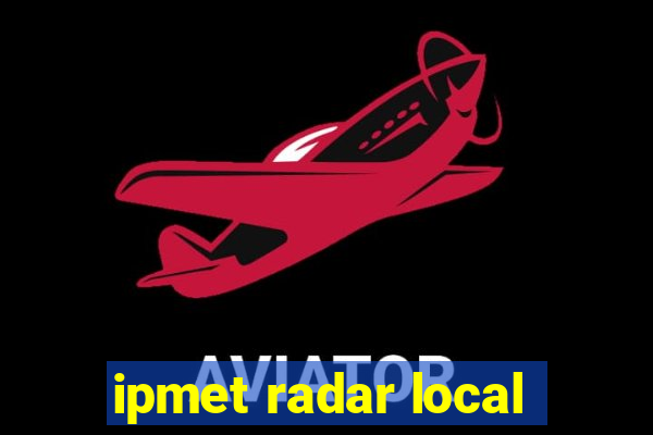 ipmet radar local