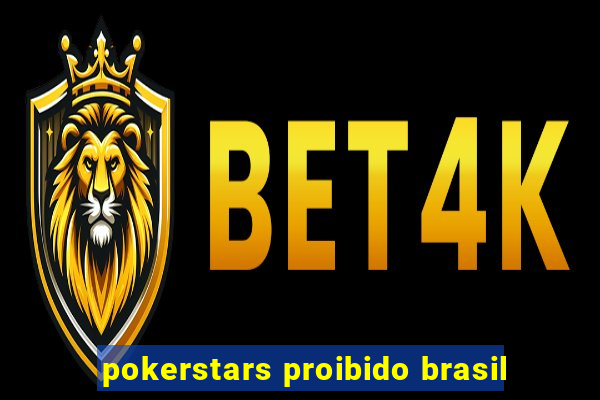 pokerstars proibido brasil