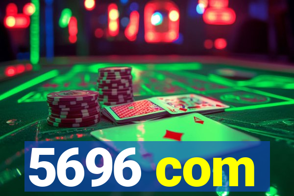 5696 com