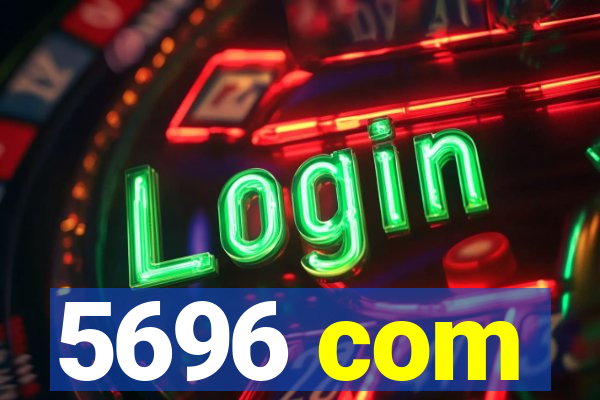 5696 com