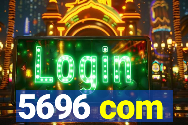 5696 com