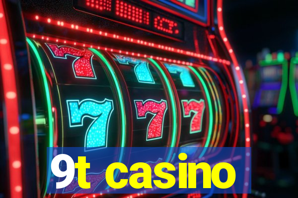 9t casino