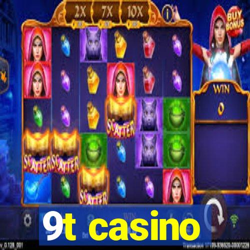 9t casino
