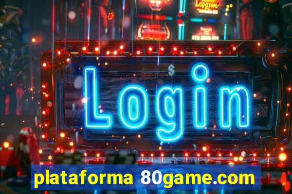 plataforma 80game.com